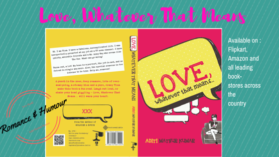 Love, Whatever That Means, Best selling book 2016, best book India, best seller 2016, buy the funny book